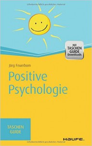 Positive Psychologie für Führungskräfte